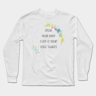 Speak Your Mind Even If Your Voice Shakes,RBG, Women Power, Supreme Court, Ruth Bader Ginsburg Long Sleeve T-Shirt